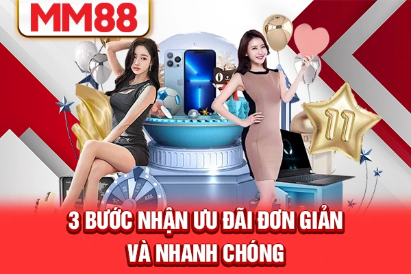 3 bước nhận ưu đãi đơn giản và nhanh chóng 3 bước nhận ưu đãi đơn giản và nhanh chóng