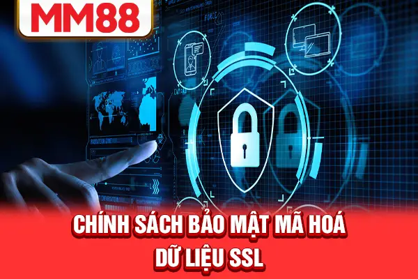 Chính sách bảo mật mã hoá dữ liệu SSL Chính sách bảo mật mã hoá dữ liệu SSL