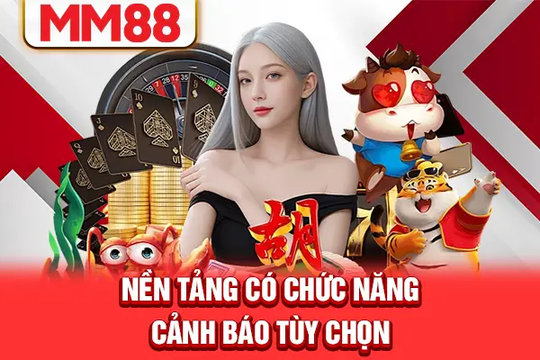 Nền tảng có chức năng cảnh báo tùy chọn Nền tảng có chức năng cảnh báo tùy chọn
